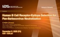 IAS / School of Science Joint Lecture - Human B Cell Receptor-Epitope Selection for Pan-Sarbecovirus Neutralization