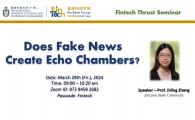 FINTECH THRUST SEMINAR |  Does Fake News Create Echo Chambers?