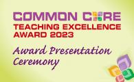 Common Core Teaching Excellence Award 2023 Presentation Ceremony