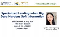 Fintech Thrust Seminar | Specialized Lending when Big Data Hardens Soft Information
