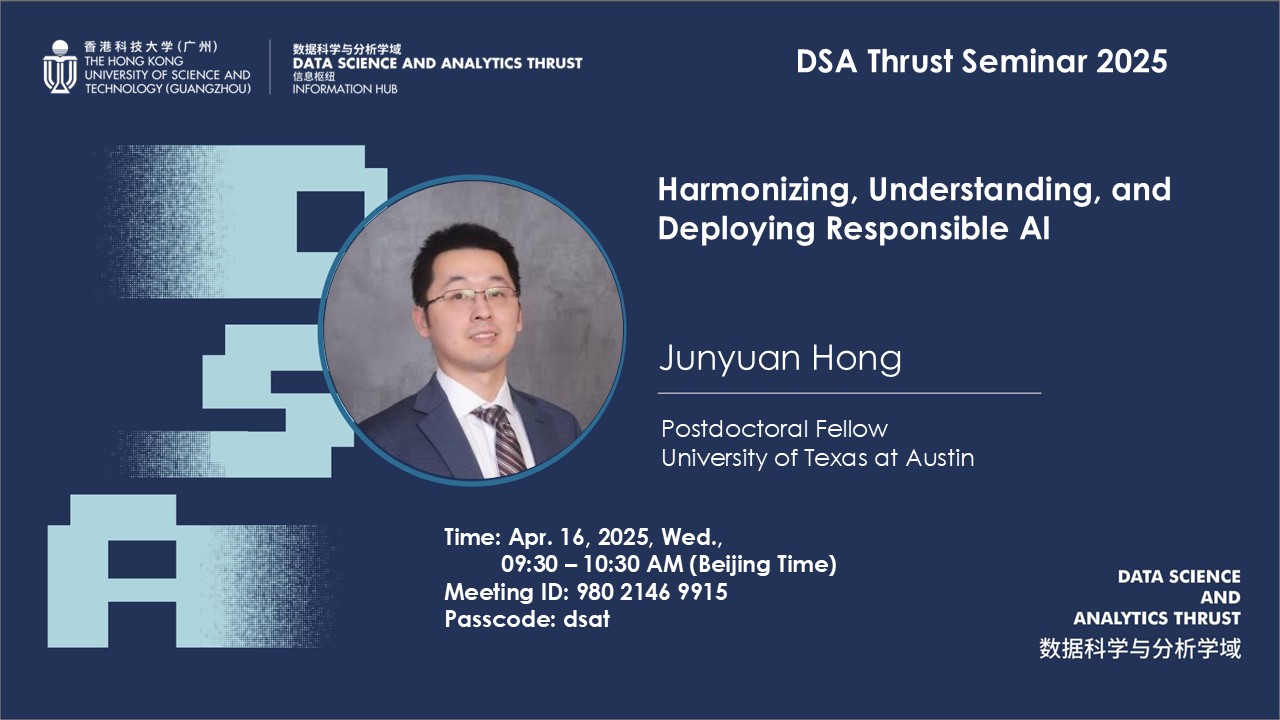 Data Science and Analytics Thrust Seminar | Harmonizing, Understanding, and Deploying Responsible AI
