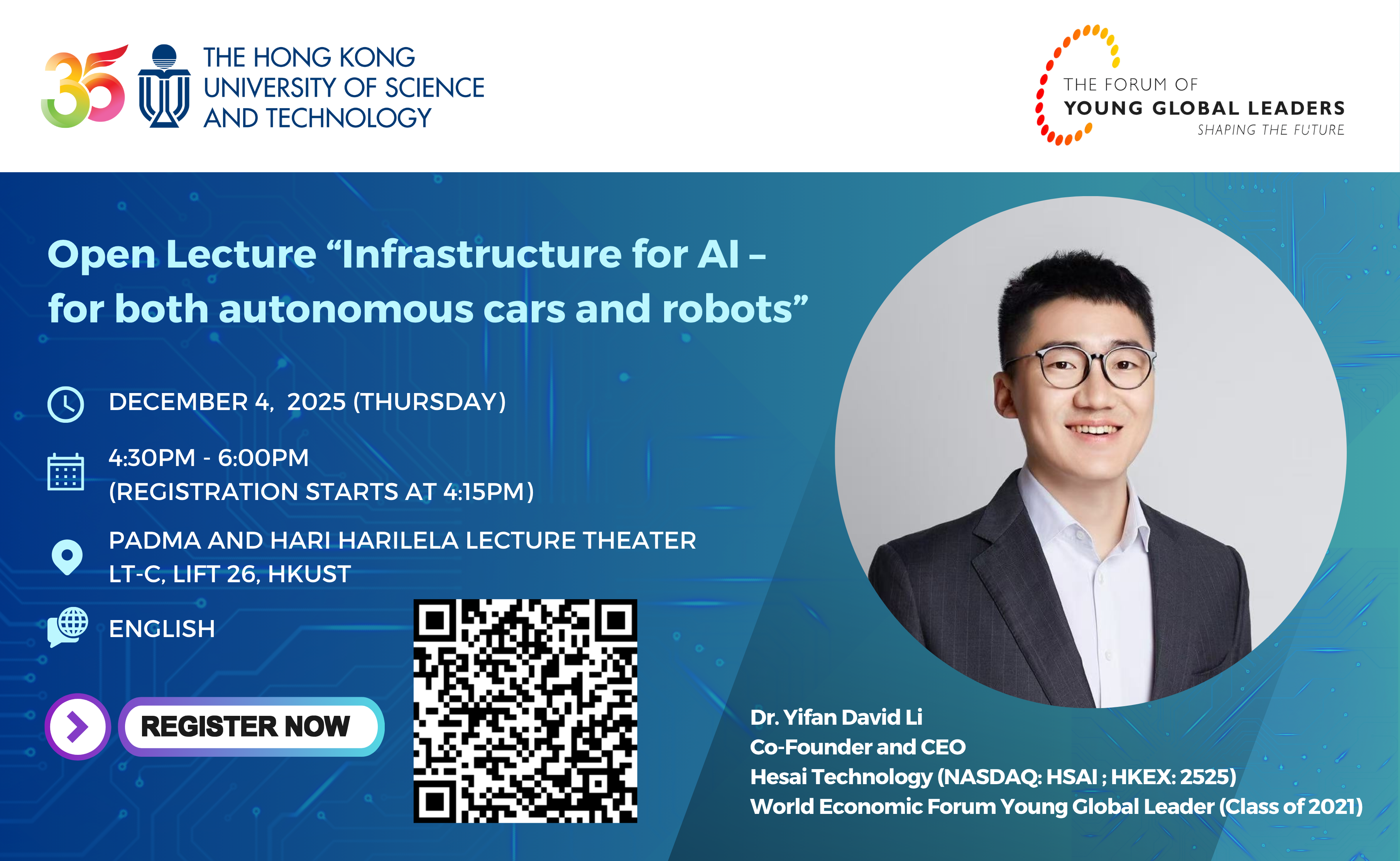 Open Lecture by Co-Founder and CEO, Hesai Technology “Infrastructure for AI – for both autonomous cars and robots”
禾賽科技聯合創始人兼首席執行官李一帆博士公開講座
主題：人工智能基礎建設 — 賦能自動駕駛與機器人產業
