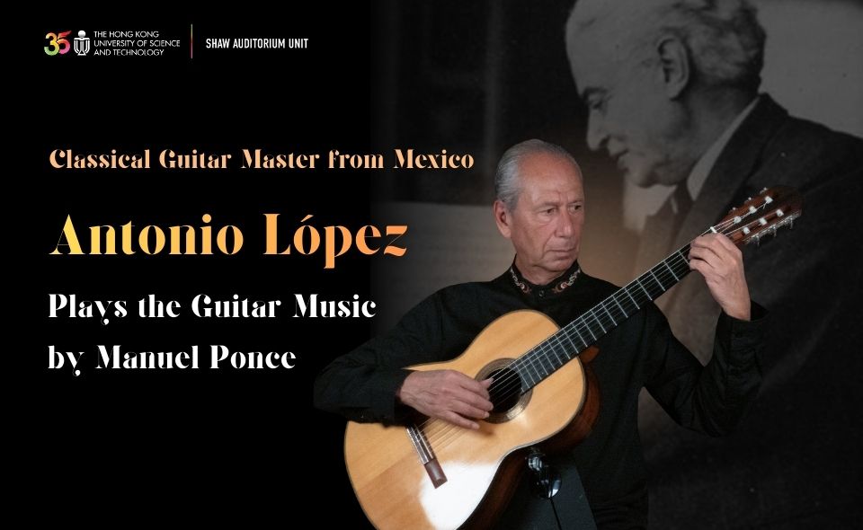 Antonio López Plays the Guitar Music by Manuel Ponce