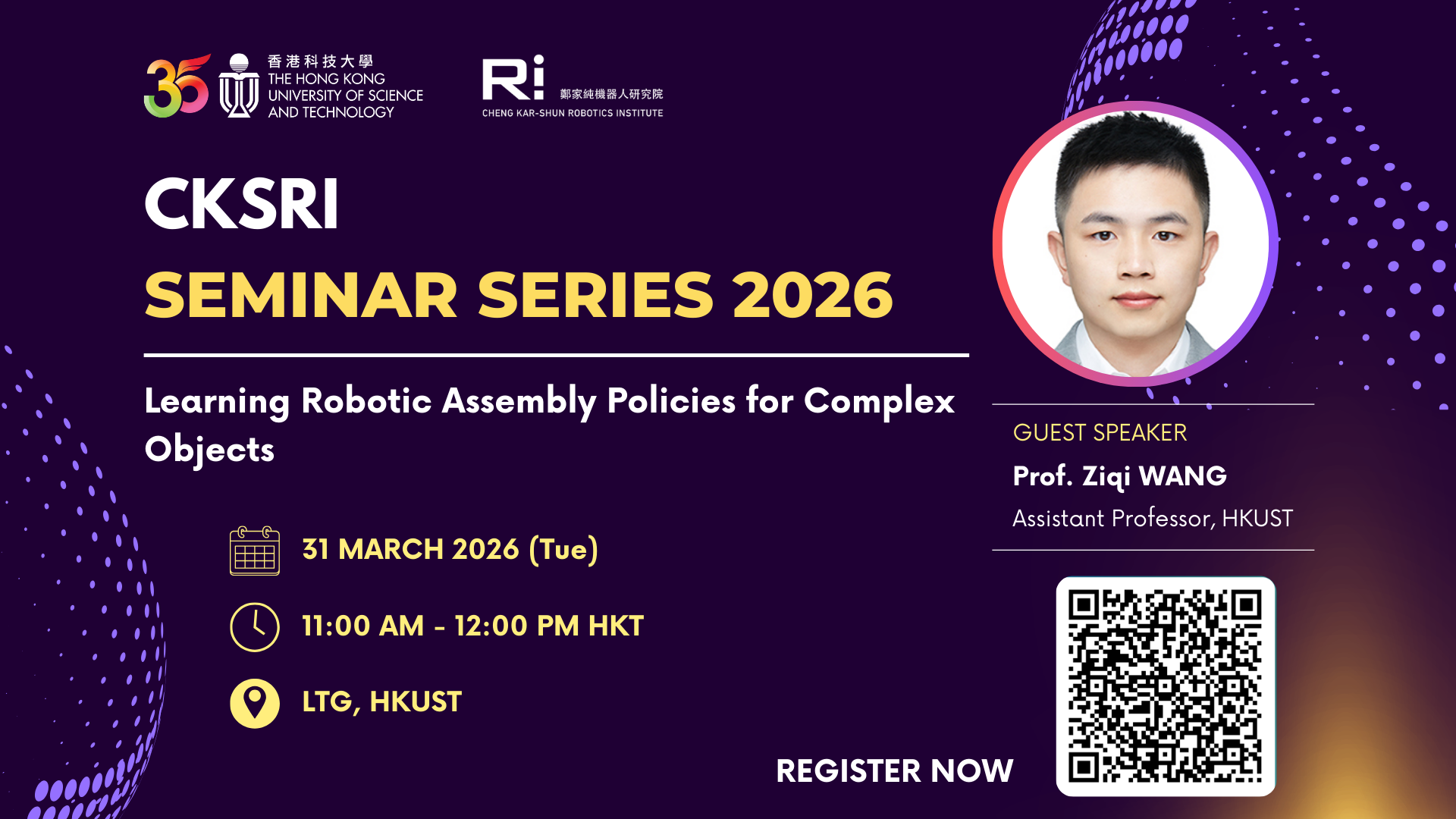 CKSRI Seminar Series 2026 “Learning Robotic Assembly Policies for Complex Objects"