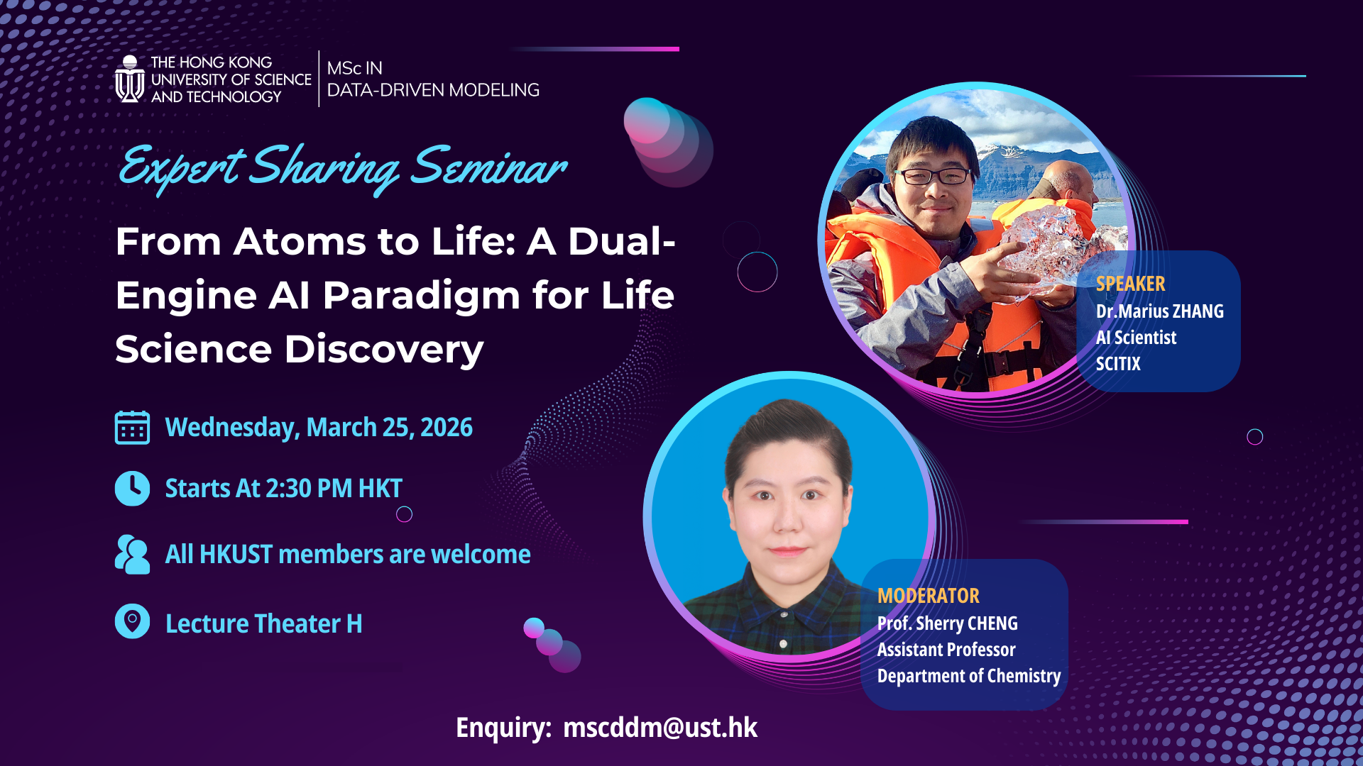 MSc(DDM) Expert Sharing Seminar Series - From Atoms to Life: A Dual-Engine AI Paradigm for Life Science Discovery