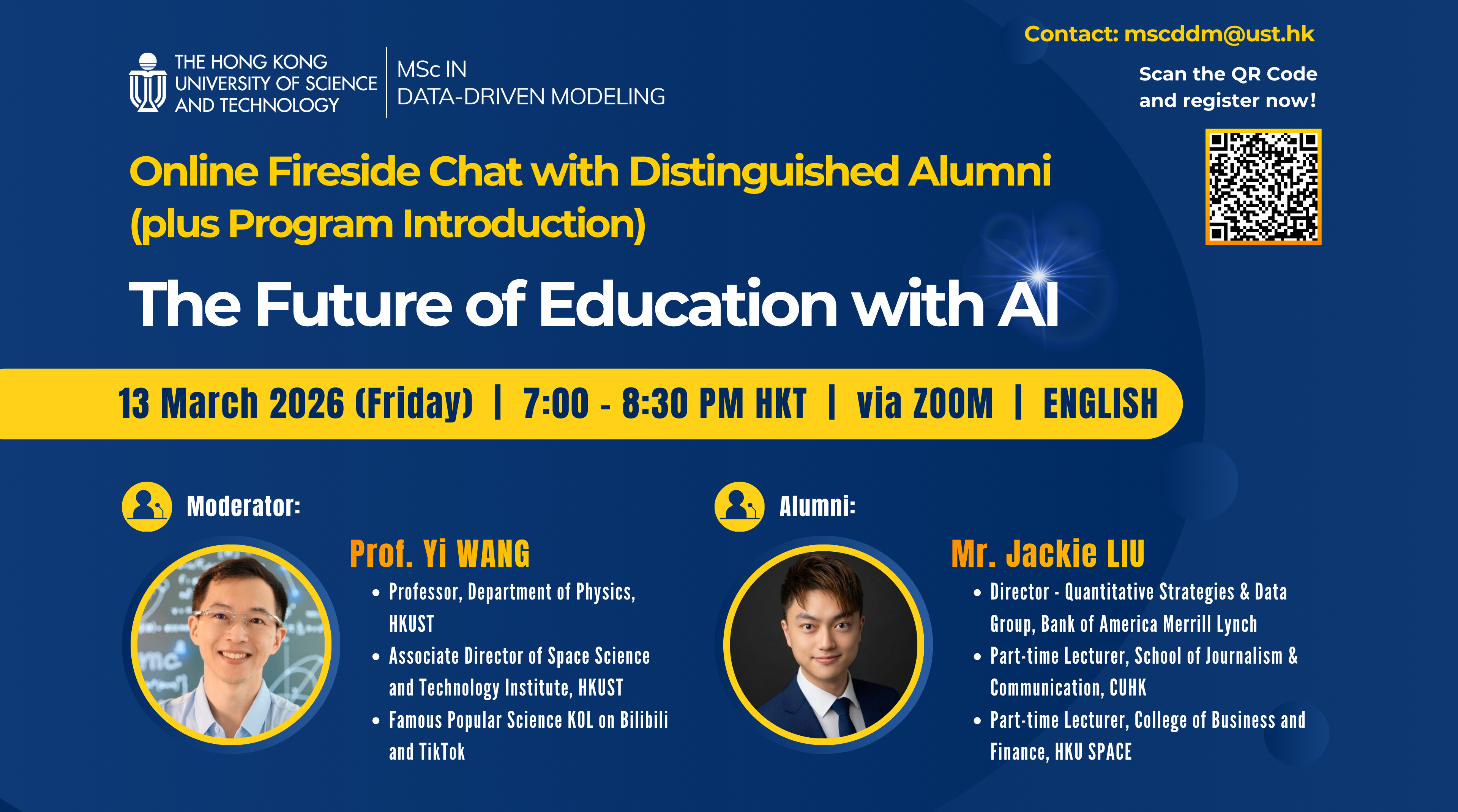HKUST MSc in Data-Driven Modeling
Online Fireside Chat with Distinguished Alumni (plus Program Introduction)