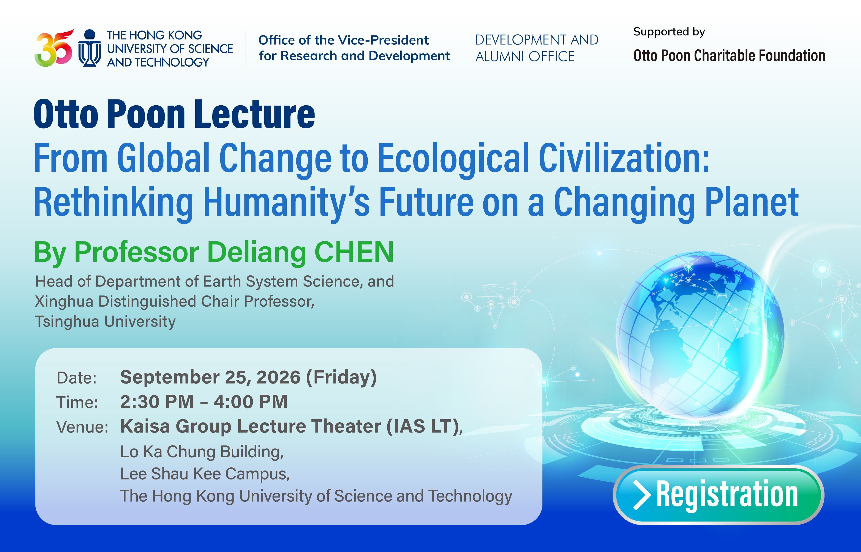 Otto Poon Lecture

From Global Change to Ecological Civilization: 

Rethinking Humanity’s Future on a Changing Planet