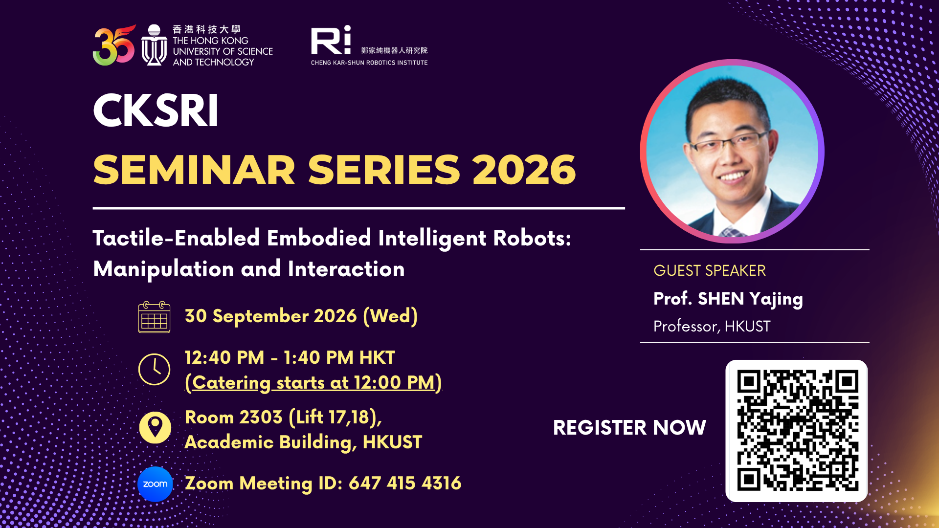 CKSRI Seminar Series 2026 "Tactile-Enabled Embodied Intelligent Robots: Manipulation and Interaction"