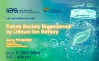 IAS Distinguished Lecture - Future Society Engendered by Lithium Ion Battery