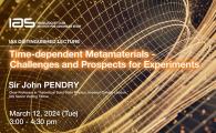 IAS Distinguished Lecture - Time-dependent Metamaterials - Challenges and Prospects for Experiments
