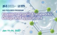 IAS Focused Program - Covalent Organic Frameworks Design and Applications