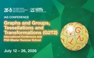 IAS Conference - Graphs and Groups, Tessellations and Transformations (G2T2)