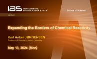 IAS / School of Science Joint Lecture - Expanding the Borders of Chemical Reactivity