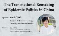 The Transnational Remaking of Epidemic Politics in China
