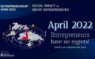 Entrepreneurship Week 2022 | Social Impact by HKUST Entrepreneurs