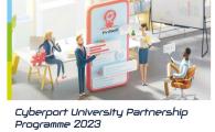 CYBERPORT UNIVERSITY PARTNERSHIP PROGRAMME (CUPP) 2023