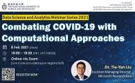 Data Science and Analytics Webinar Series 2021 - Combating COVID-19 with Computational Approaches
