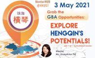  Grab the GBA Opportunities - Explore Hengqin's Potentials!