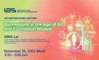 IAS Distinguished Lecture - Biomedicine in the Age of AI and Foundation Models