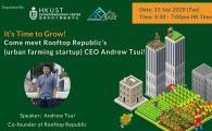 It’s Time to Grow!  Come meet Rooftop Republic’s (urban farming startup) CEO Andrew Tsui!