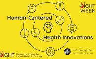 SIGHT Week 2021 - Human-Centered Health Innovations