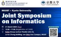 HKUST and Kyoto University Joint Symposium on Informatics