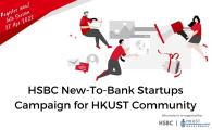 HSBC New-To-Bank Startups Campaign for HKUST Community & Info Session on 27 Apr