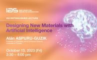 IAS Distinguished Lecture - Designing New Materials with Artificial Intelligence