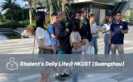  Student’s Daily Life@ HKUST (Guangzhou) 香港科技大學(廣州)學生生活之日常