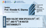 Civil Engineering Departmental Seminar  - High-Valent Iron Species (FeIV, FeV, FeVI, and FeVII) in Water Sustainability
