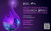 HKUST Engineering Research Sparks cum Postgraduate Study Webinar  - Communications, Data Science, Microelectronics
