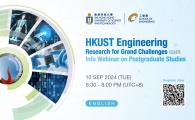 HKUST Engineering Research for Grand Challenges cum Information Webinar on Postgraduate Studies