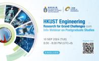 HKUST Engineering Research for Grand Challenges cum Info Webinar on Postgraduate Studies - Session 1