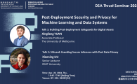 DSA Thrust seminar “Post-Deployment Security and Privacy for Machine Learning and Data Systems”, which will feature two speakers presenting in a row.