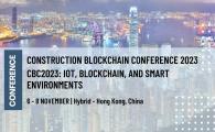 The Construction Blockchain Conference (CBC2023)  - IOT, BLOCKCHAIN, AND SMART ENVIRONMENTS