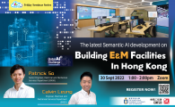 [GREAT Smart Cities Friday Seminar Series]  - The Latest Semantic AI development on Building E&M Facilities in Hong Kong