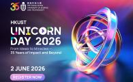 HKUST Unicorn Day 2026  - From Ideas to Miracles — 35 Years of Impact and Beyond