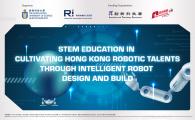 STEM Education in Cultivating Hong Kong Robotic Talents through Intelligent Robot Design and Build