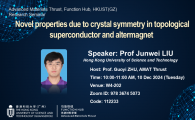 Public Research Seminar by Advanced Materials Thrust, Function Hub, HKUST(GZ)  - Novel properties due to crystal symmetry in topological superconductor and altermagnet