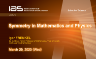 IAS / School of Science Joint Lecture - Symmetry in Mathematics and Physics