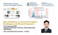 Frontier Technologies Seminars 2022 by HKUST-BDR Joint Research Institute - Data Deficiency in Visual perception Challenges and Recent Research