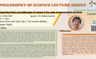 Philosophy of Science Lecture Series  - Integrating history and philosophy of science in the study of measurement practices
