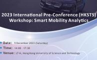 2023 International Pre-Conference (HKSTS) Workshop  - Smart Mobility Analytics