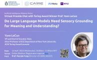 CAiRE Webinar  - Do Large Language Models Need Sensory Grounding for Meaning and Understanding?