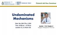 FINTECH THRUST SEMINAR | Undominated Mechanisms