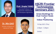 Frontier Technologies Seminars 2021 by HKUST-BDR Joint Research Institute – on topics in Green Buildings for Dual-Carbon Goals & Indoor Positioning
