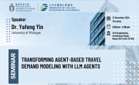 Civil Engineering Departmental Seminar  - Transforming Agent-Based Travel Demand Modeling with LLM Agents 