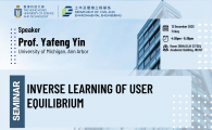 Civil Engineering Departmental Seminar  - Inverse Learning of User Equilibrium