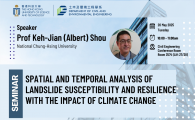 Civil Engineering Departmental Seminar  - Spatial and Temporal Analysis of Landslide Susceptibility and Resilience with the Impact of Climate Change