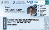 Civil Engineering Departmental Seminar  - Cyberinfrastructure Framework for Smart Civil Infrastructure Monitoring